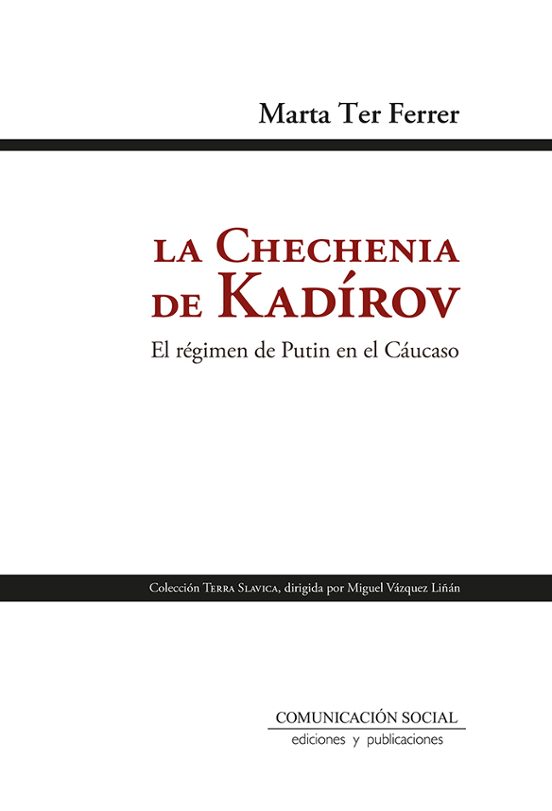 La Chechenia De Kadírov. El Régimen De Putin En El Cáucaso