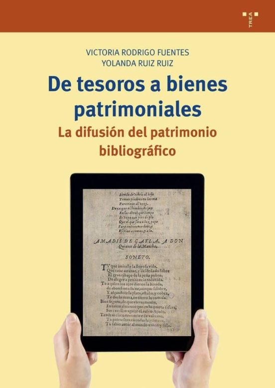 De Tesoros A Bienes Patrimoniales: La Difusion Del Patrimonio Bibliogr