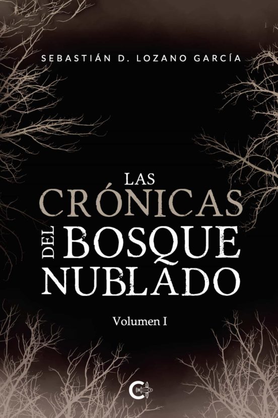 Las Cronicas Del Bosque Nublado - Volumen I