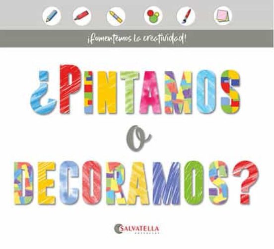 Pintamos O Decoramos?: ¡fomentemos La Creatividad!