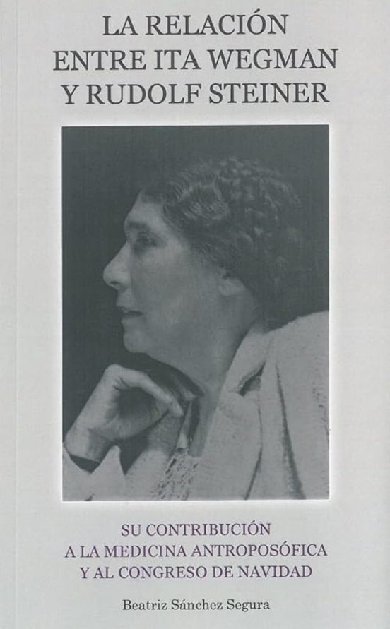 La Relación Entre Ita Wegman Y Rudolf Steiner