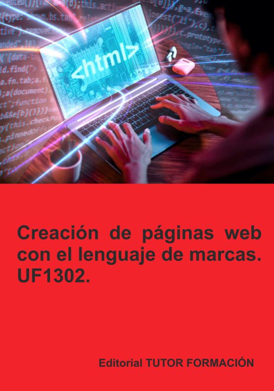 Uf1302. Creación De Páginas Web Con El Lenguaje De Marcas