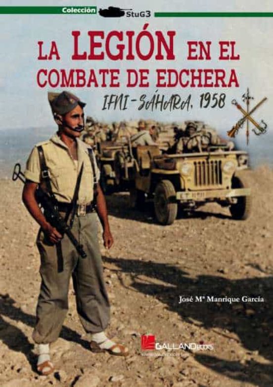La Legión En El Combate De Edchera. Ifni-Sáhara 1958