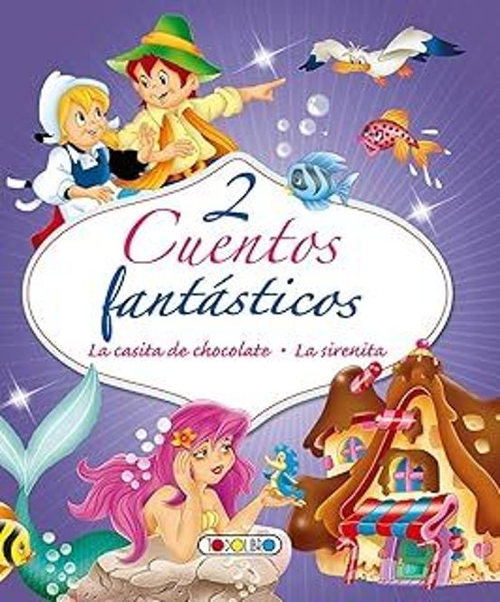 2 Cuentos Fantasticos: La Casita De Chocolate. La Sirenita