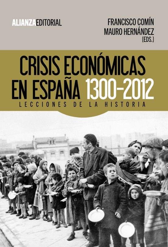 Crisis Economica En España 1300-2012: Lecciones De La Historia