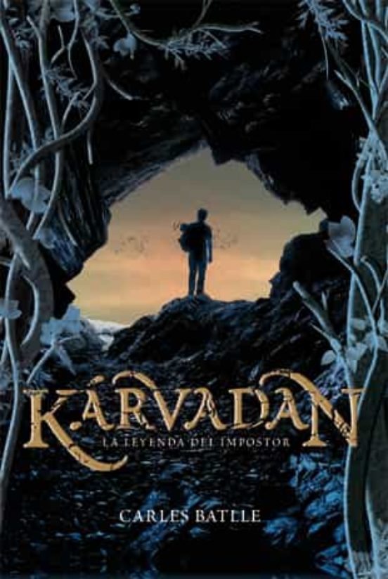 Kárvadan. La Leyenda Del Impostor