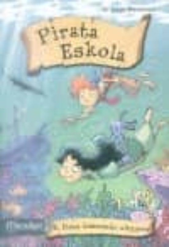 Pirata Eskola 8 : Itsas Leizeetako Altxorra