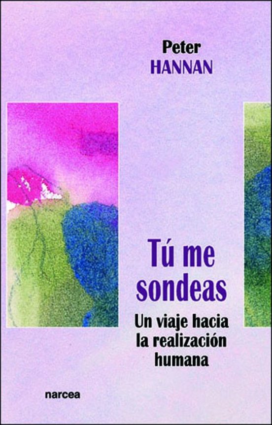 Tu Me Sondeas: Un Viaje Hacia La Realizacion Humana