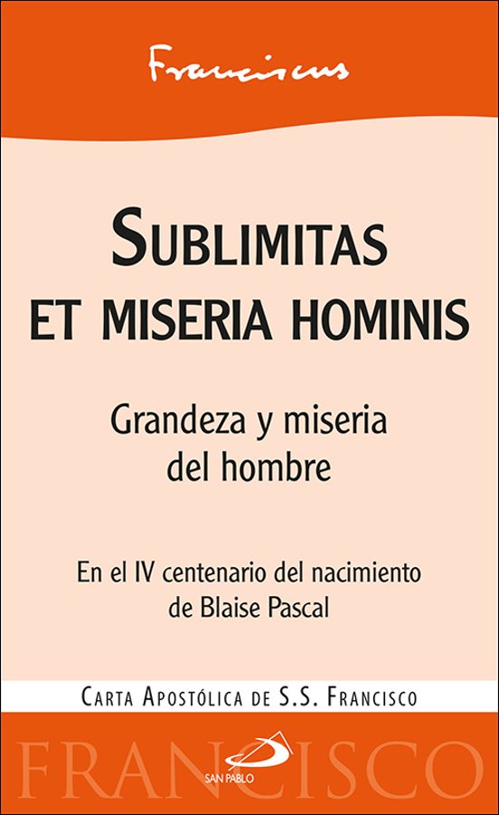 Sublimitas Et Miseria Hominis Grandeza Y Miseria Del Hombre