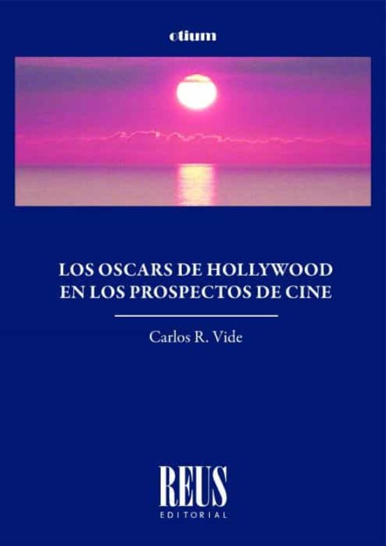 Oscars de Hollywood en los Prospectos de Cine