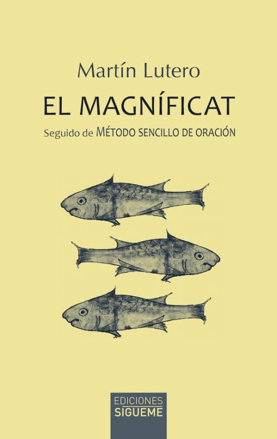El Magnificat; Seguido De Metodo Sencillo De Oracion