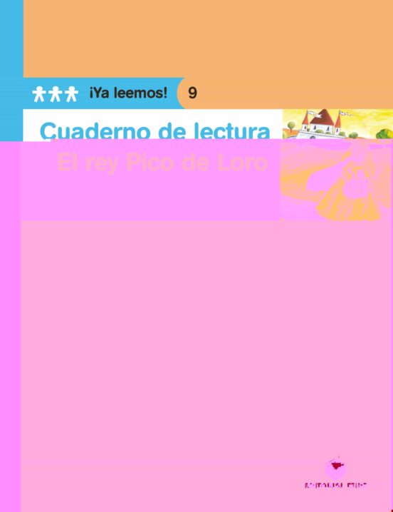 El Rey Pico De Loro. Cuaderno De Lectura