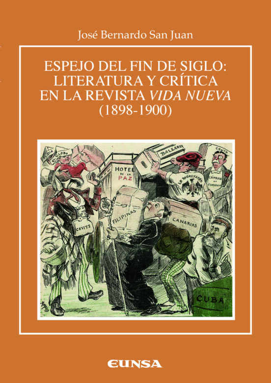 Espejo Del Fin De Siglo: Literatura Y Crítica En La Revista Vida Nueva