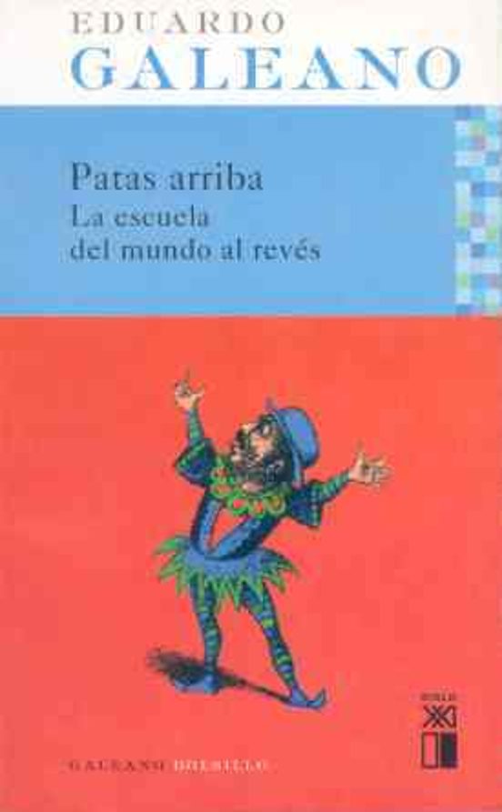 Patas Arriba: La Escuela Del Mundo Al Reves