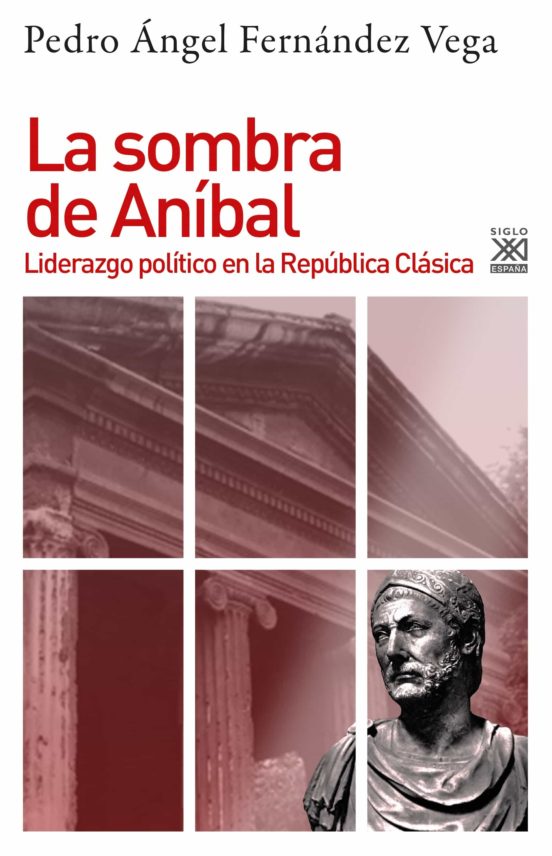 La Sombra de Anibal: Liderazgo Politico en la Republica Clasica