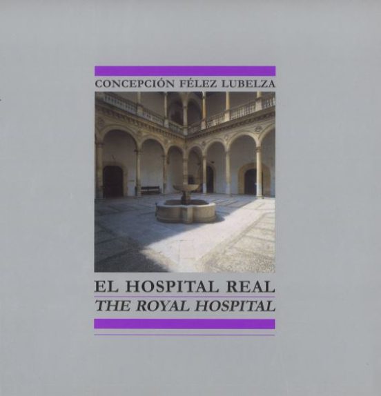 El Hospital Real = The Royal Hospital