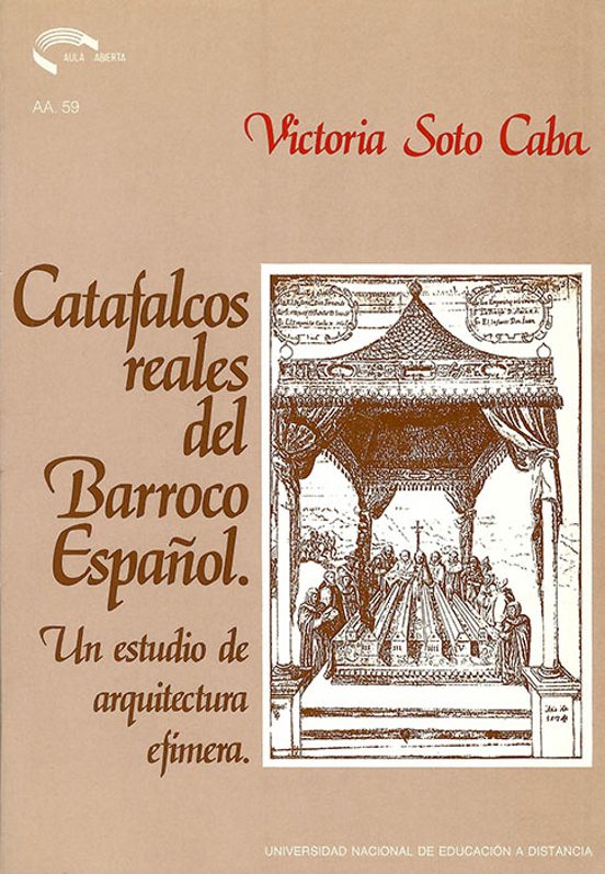 Catafalcos Reales del Barroco Español Estudio Arquitectura Efimer a