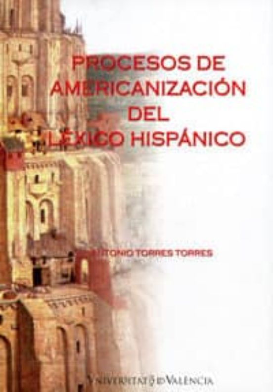 Procesos de Americanizacion del Lexico Hispanico