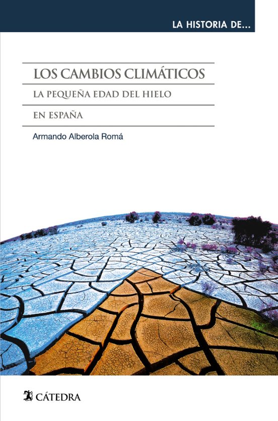 Los Cambios Climaticos: La Pequeña Edad De Hielo En España