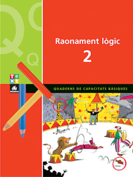Raonament Logic 2. Quaderns De Capacitats Basiques