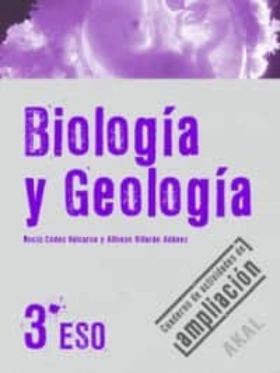 Biologia Y Geologia: 3º Eso Cuaderno De Actividades De Ampliacion