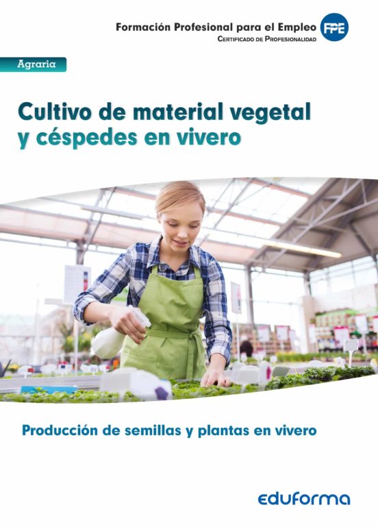 Uf1596 - Cultivo De Material Vegetal Y Cespedes En Vivero