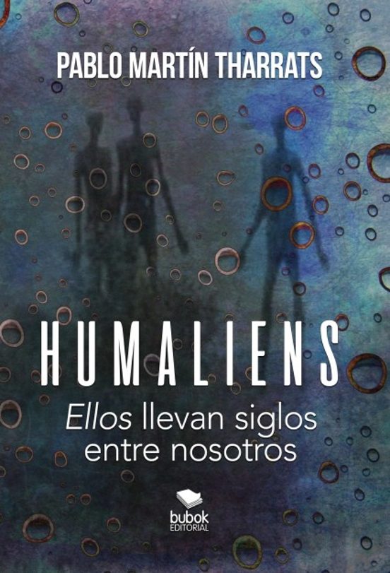Humaliens: Ellos Llevan Siglos Entre Nosotros