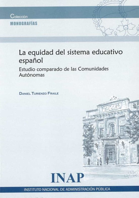 La Equidad Del Sistema Educativo Español. Estudio Compardo De Las Comu