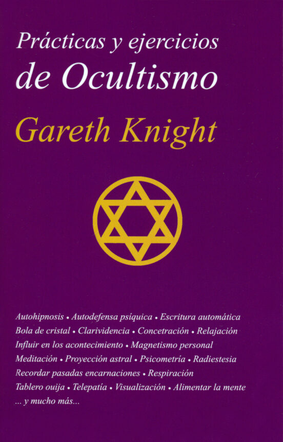 Practicas Y Ejercicios De Ocultismo: La Guia Mas Completa Del Principi