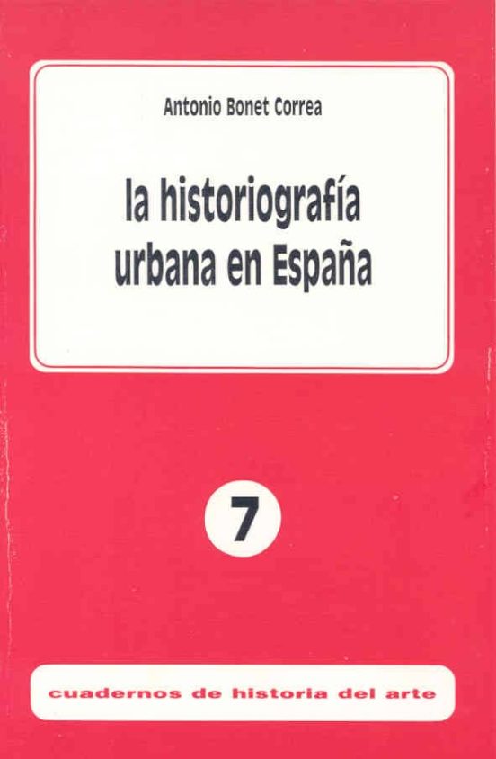 La Historiografía Urbana En España