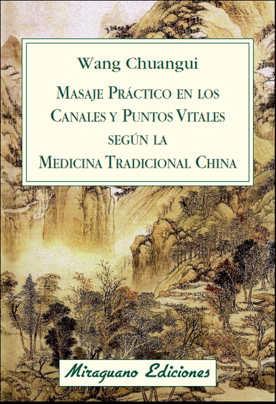 Masaje Práctico En Los Canales Y Puntos Vitales Según La Medicina Tradicional China