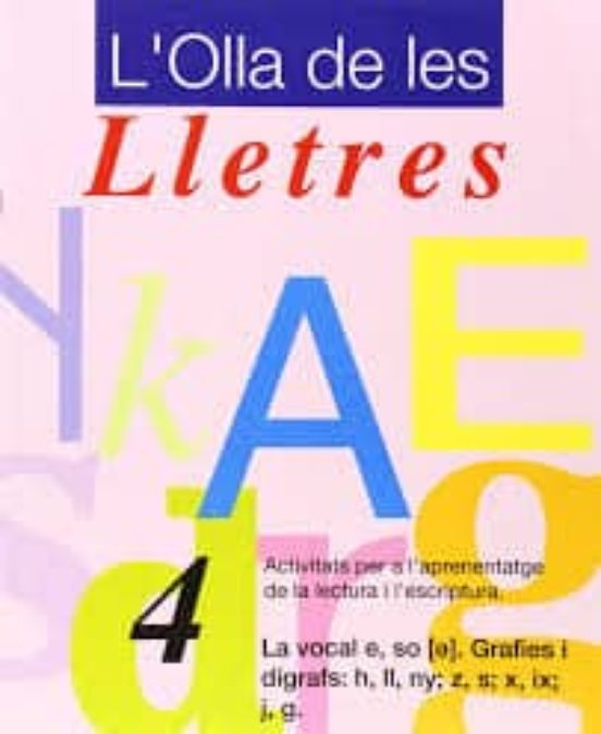 Nº 4 La Vocal E So [?]. Grafies I Dígrafs: H Ll Ny; Z S; X I X J G