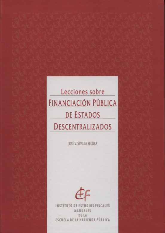 Lecciones Sobre Financiación Pública De Estados Descentralizados
