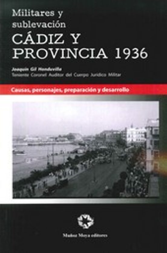 Militares Y Sublevacion Cadiz 1936: Causas Personajes Preparaci On Y D