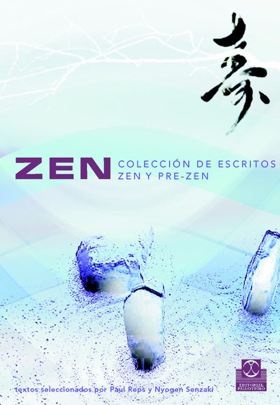 Zen: Coleccion De Escritos Zen Y Pre Zen