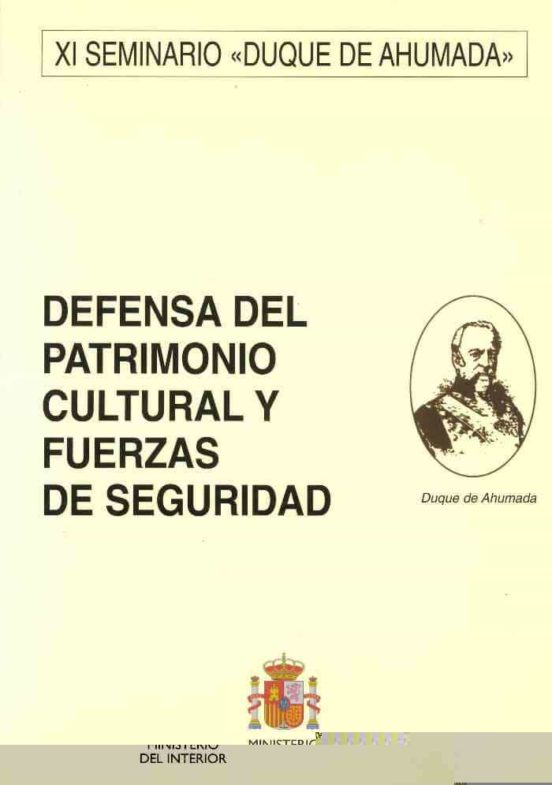 Defensa Del Patrimonio Cultural Y Fuerzas De Seguridad