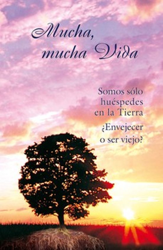 Mucha Mucha Vida: Somos Sólo Huéspedes En La Tierra. ¿envejecer O Ser