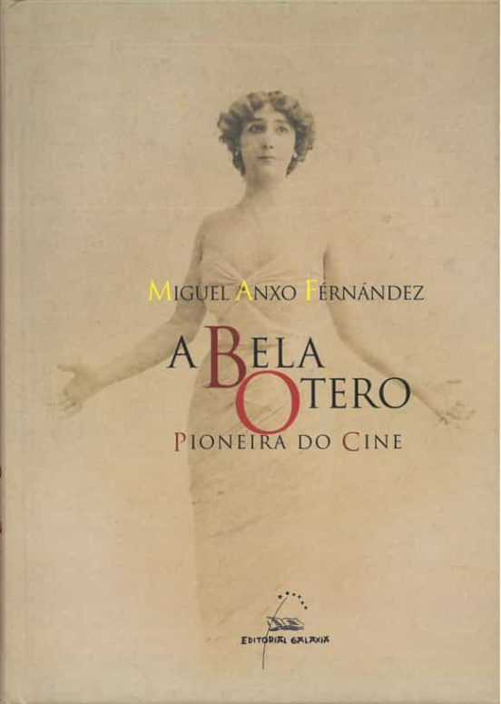 A Bela Otero: Pioneira do Cine