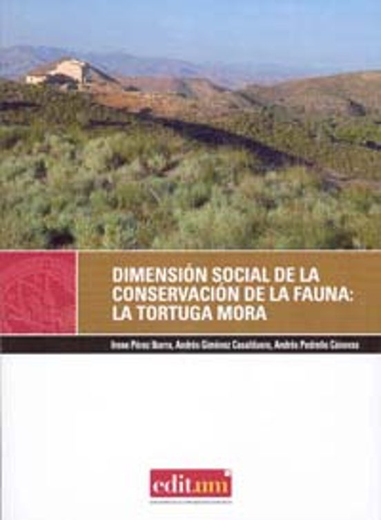 Dimension Social De La Conservacion De La Fauna: La Tortuga Mora