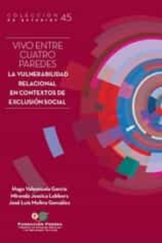 Vivo Entre Cuatro Paredes. La Vulnerabilidad Relacional En Contex Tos
