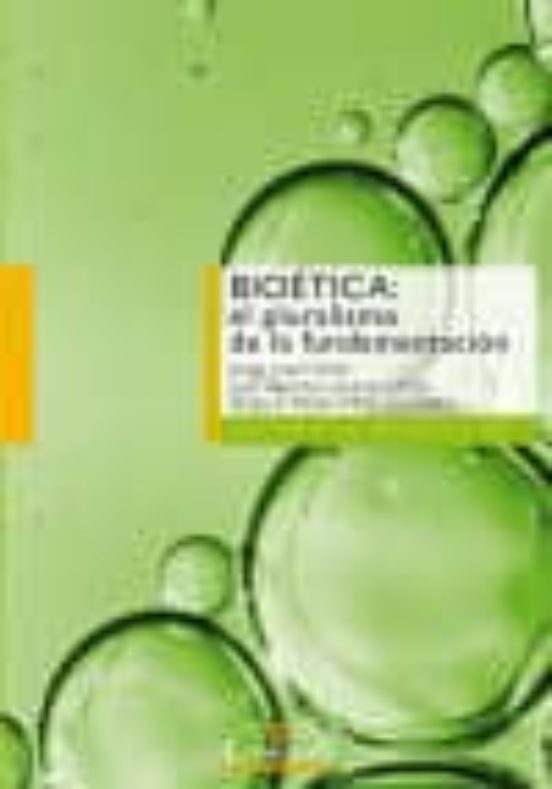 Bioética: El Pluralismo De La Fundamentación