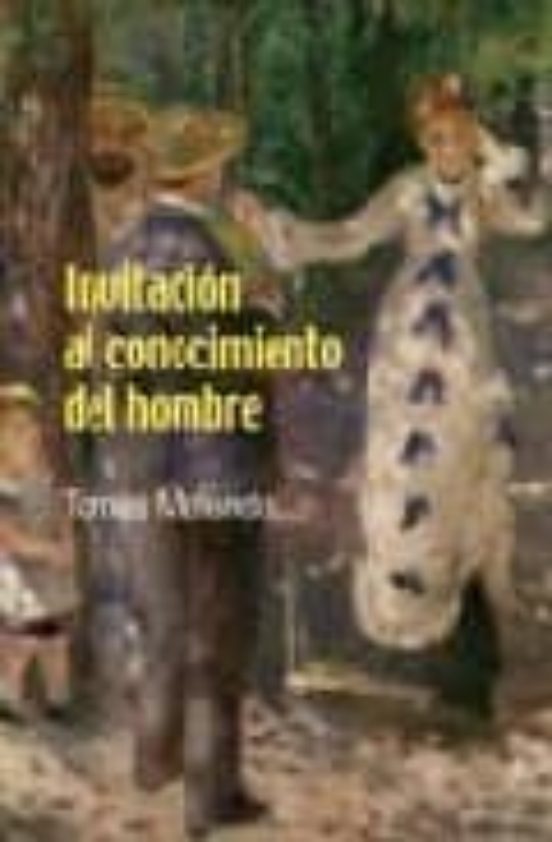 Invitacion Al Conocimiento Del Hombre