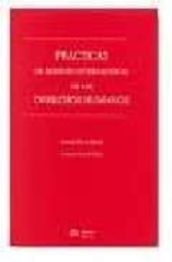 Practicas De Derecho Internacional De Los Derechos Humanos