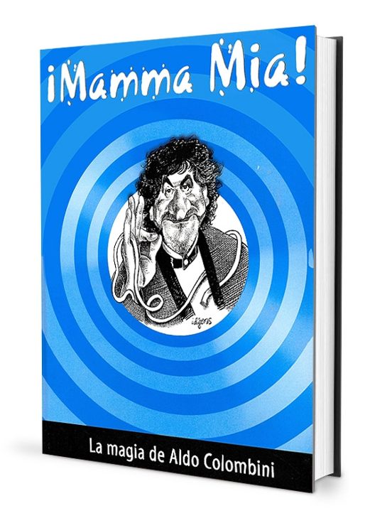Mamma Mia: La Magia de Aldo Colombini