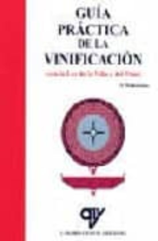 Guia Practica De La Vinificacion