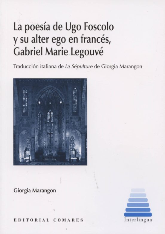 La Poesia De Ugo Foscolo Y Su Alter Ego En Frances Gabriel Marie Legou