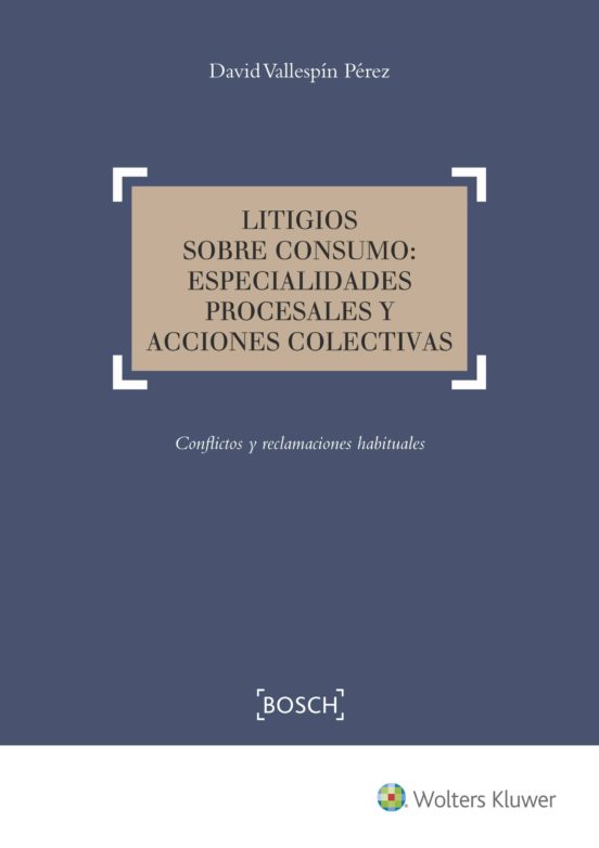Litigios Sobre Consumo: Especialidades Procesales Y Acciones Colectivas
