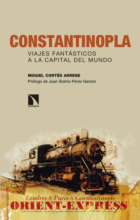 Constantinopla. Viajes Fantasticos A La Capital Del Mundo