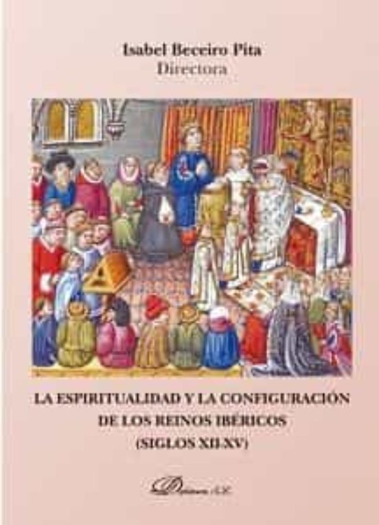 La Espiritualidad y la Configuracion de los Reinos Ibericos