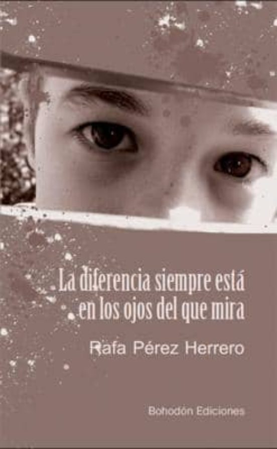 La Diferencia Siempre Esta En Los Ojos Del Que Mira